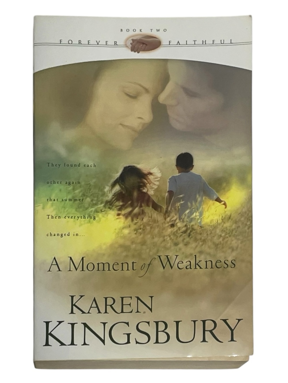 A Moment Of Weakness by Karen Kingsbury
